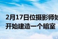 2月17日位摄影师如何在她谷仓的角落里从零开始建造一个暗室