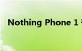 Nothing Phone 1 带有新的 Glyph 界面