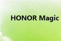 HONOR Magic V2首次亮相全球舞台