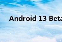 Android 13 Beta 3 改变了电池小部件